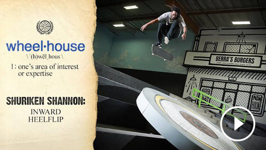 Shuriken Shannon's 'Wheelhouse':  The Inward Heelflip